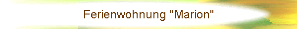 Ferienwohnung "Marion"